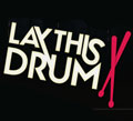 Affiche et flyer du spectacle Lay This Drum! 2022